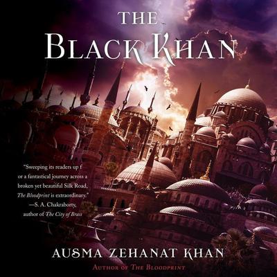 The Black Khan: Book Two of the Khorasan Archives Audiobook, by Ausma Zehanat Khan