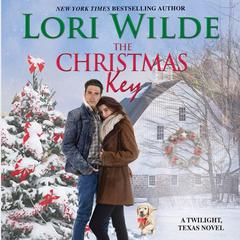 The Christmas Key: A Twilight, Texas Novel Audiobook, by Lori Wilde