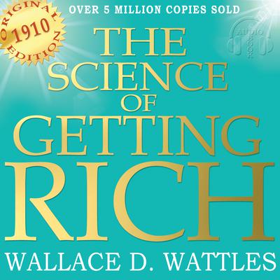 The Science of Getting Rich - Original Edition Audiobook, by 