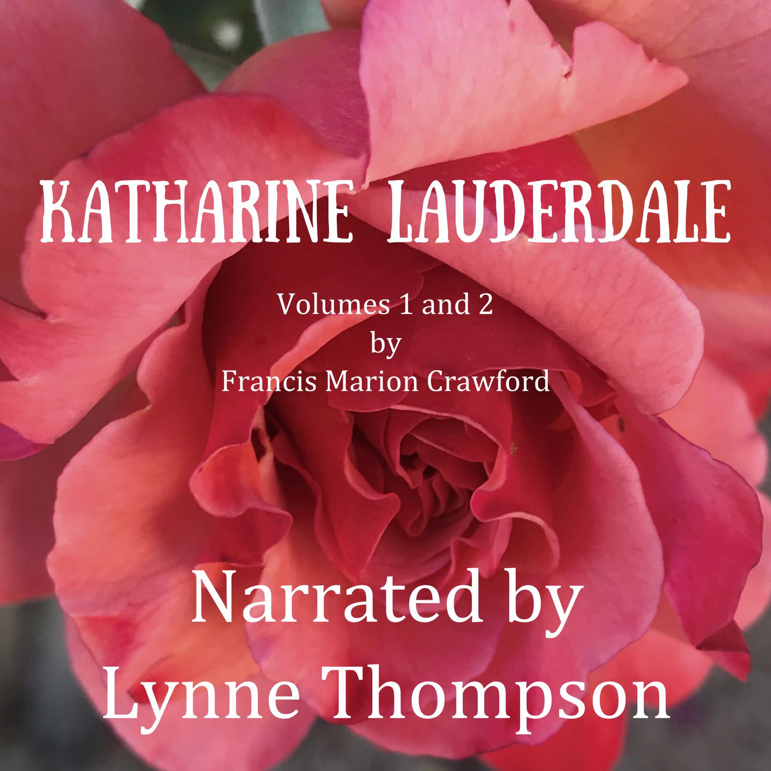 Katharine Lauderdale: Volumes 1 and 2 Audiobook, by Francis M. Crawford