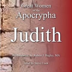 Great Women of the Apocrypha: Judith Audiobook, by Robert J. Bagley