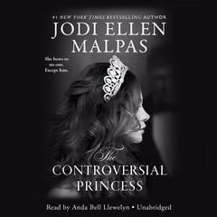 The Controversial Princess Audiobook, by Jodi Ellen Malpas
