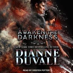 Awaken the Darkness Audiobook, by Dianne Duvall