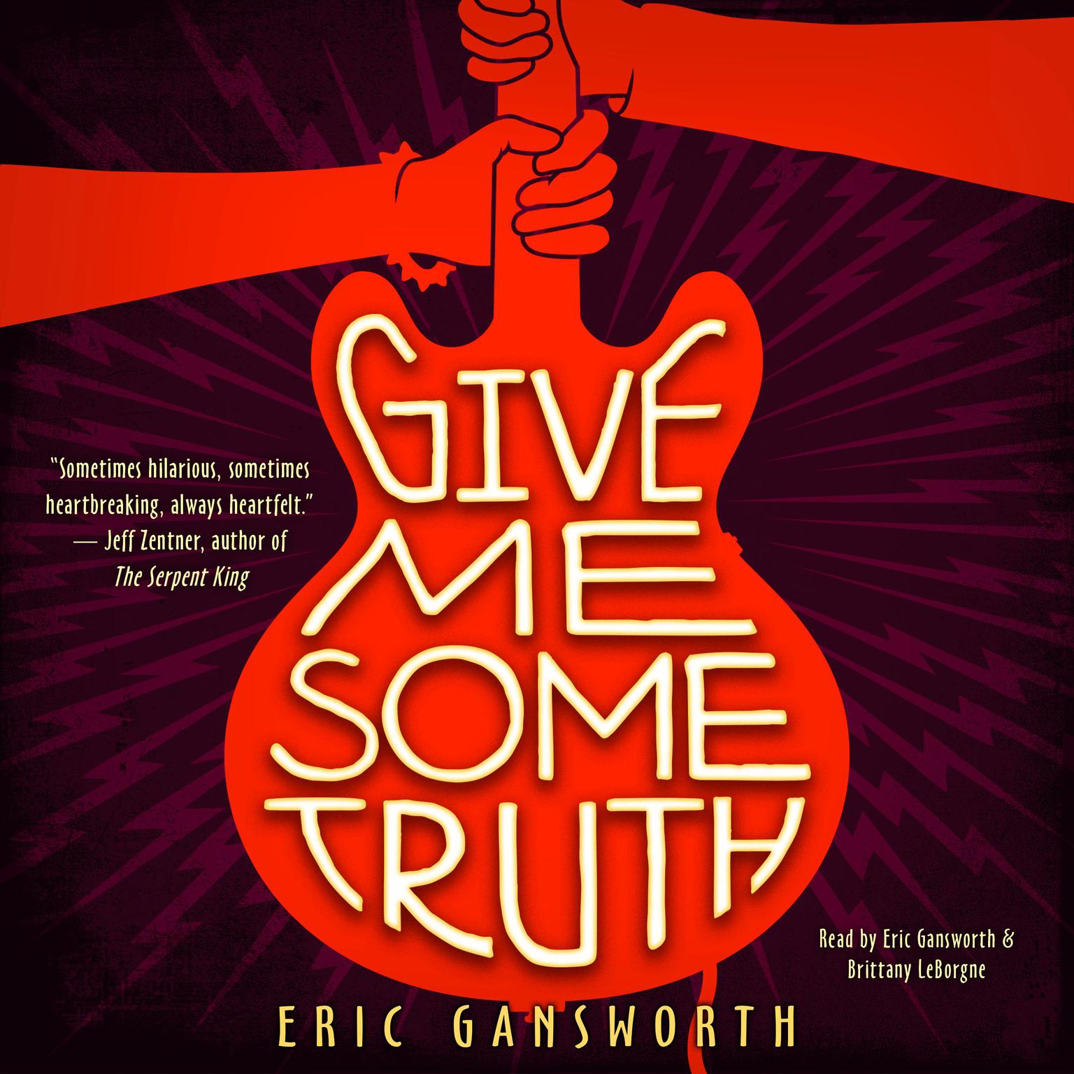 Give Me Some Truth Audiobook, by Eric Gansworth