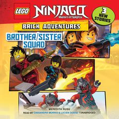 LEGO Ninjago: Brick Adventures #1: Brother/Sister Squad Audiobook, by 