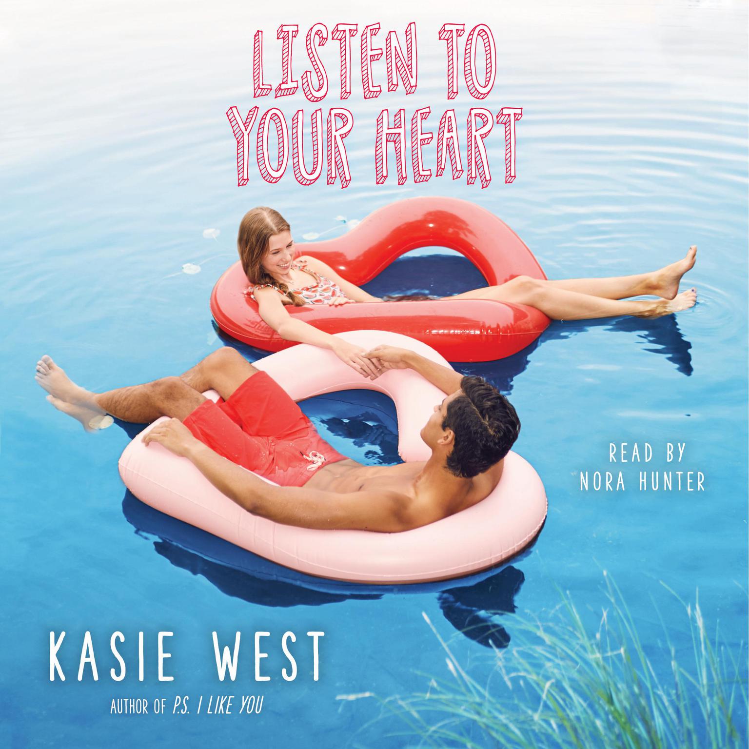 Listen to Your Heart Audiobook, by Kasie West