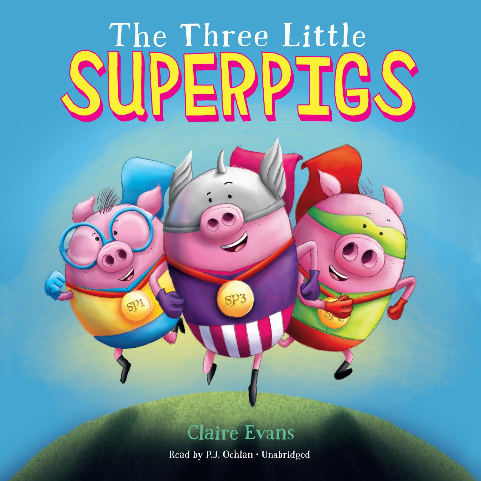 The Three Little Superpigs Audiobook, by Claire Evans