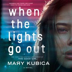 When the Lights Go Out Audiobook, by Mary Kubica