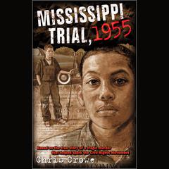 Mississippi Trial, 1955 Audiobook, by Chris Crowe