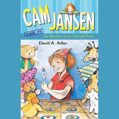 Cam Jansen: The Mystery of the Carnival Prize #9 Audiobook, by David A. Adler