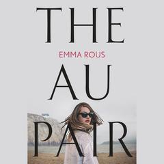 The Au Pair Audiobook, by Emma Rous
