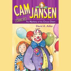 Cam Jansen: The Mystery of the Circus Clown #7 Audiobook, by David A. Adler