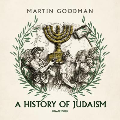 A History of Judaism Audiobook, by 