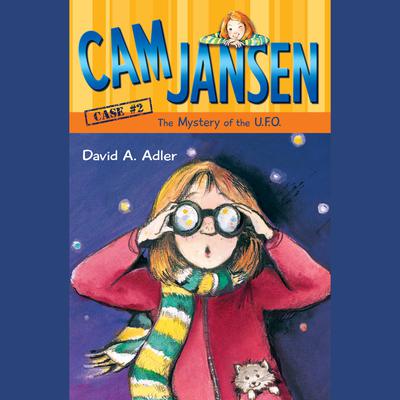 Cam Jansen: The Mystery of the U.F.O. #2 Audiobook, by David A. Adler