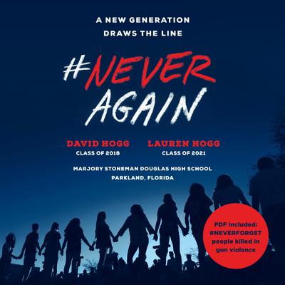#NeverAgain: A New Generation Draws the Line Audiobook, by David Hogg