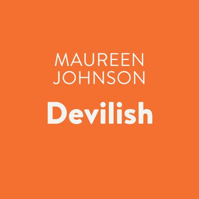 Devilish Audiobook, by Maureen Johnson