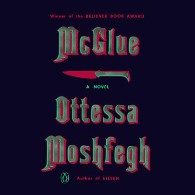 McGlue: A Novella Audiobook, by Ottessa Moshfegh