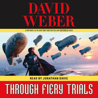 Through Fiery Trials: A Novel in the Safehold Series Audiobook, by 
