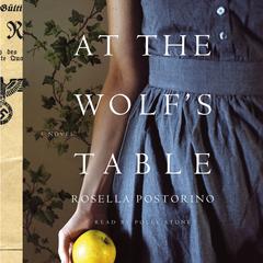 At the Wolf’s Table: A Novel Audiobook, by Rosella Postorino