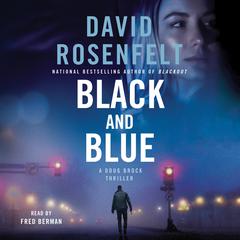 Black and Blue: A Doug Brock Thriller Audiobook, by David Rosenfelt