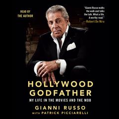 Hollywood Godfather: My Life in the Movies and the Mob Audiobook, by Gianni Russo
