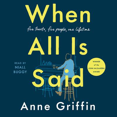 When All Is Said: A Novel Audiobook, by Anne Griffin