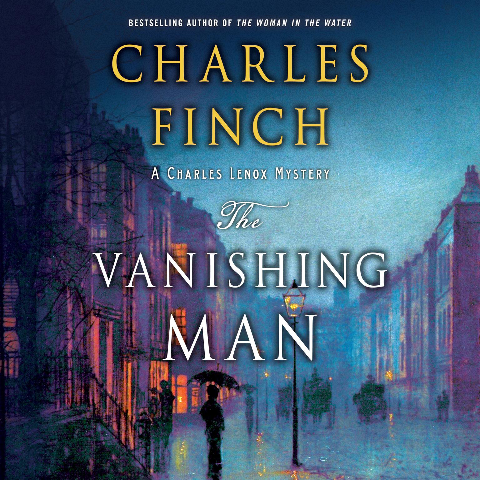 The Vanishing Man: A Charles Lenox Mystery Audiobook, by Charles Finch