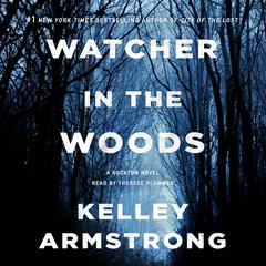Watcher in the Woods: A Rockton Novel Audiobook, by Kelley Armstrong