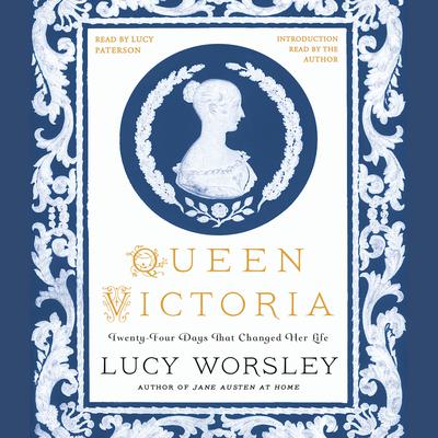 Queen Victoria: Twenty-Four Days That Changed Her Life: Daughter, Wife, Mother, and Widow Audiobook, by Lucy Worsley