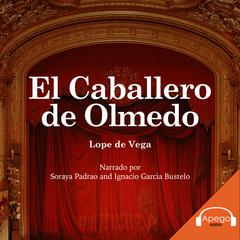 El Caballero de Olmedo Audiobook, by Lope de Vega