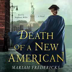 Death of a New American: A Novel Audiobook, by Mariah Fredericks