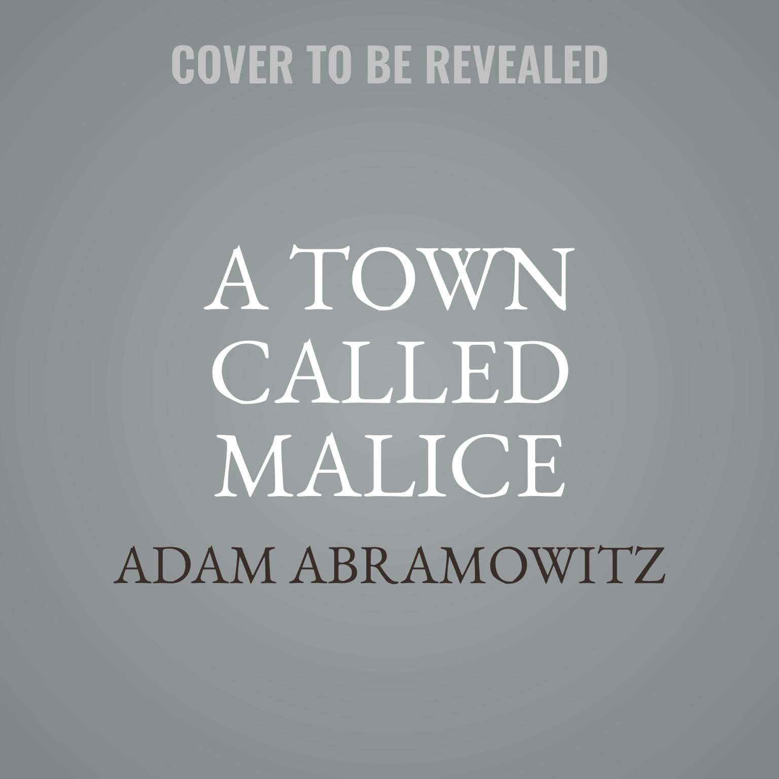 A Town Called Malice: A Novel Audiobook, by Adam Abramowitz