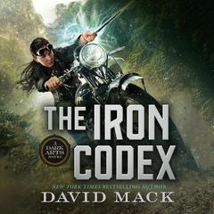 The Iron Codex: A Dark Arts Novel Audiobook, by David Mack