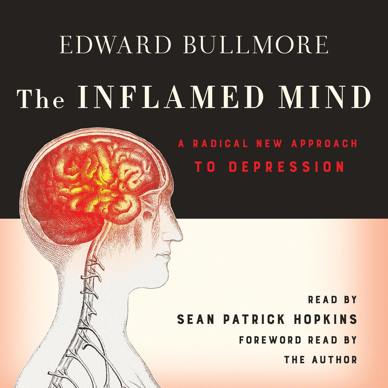 The Inflamed Mind: A Radical New Approach to Depression Audiobook, by Edward Bullmore