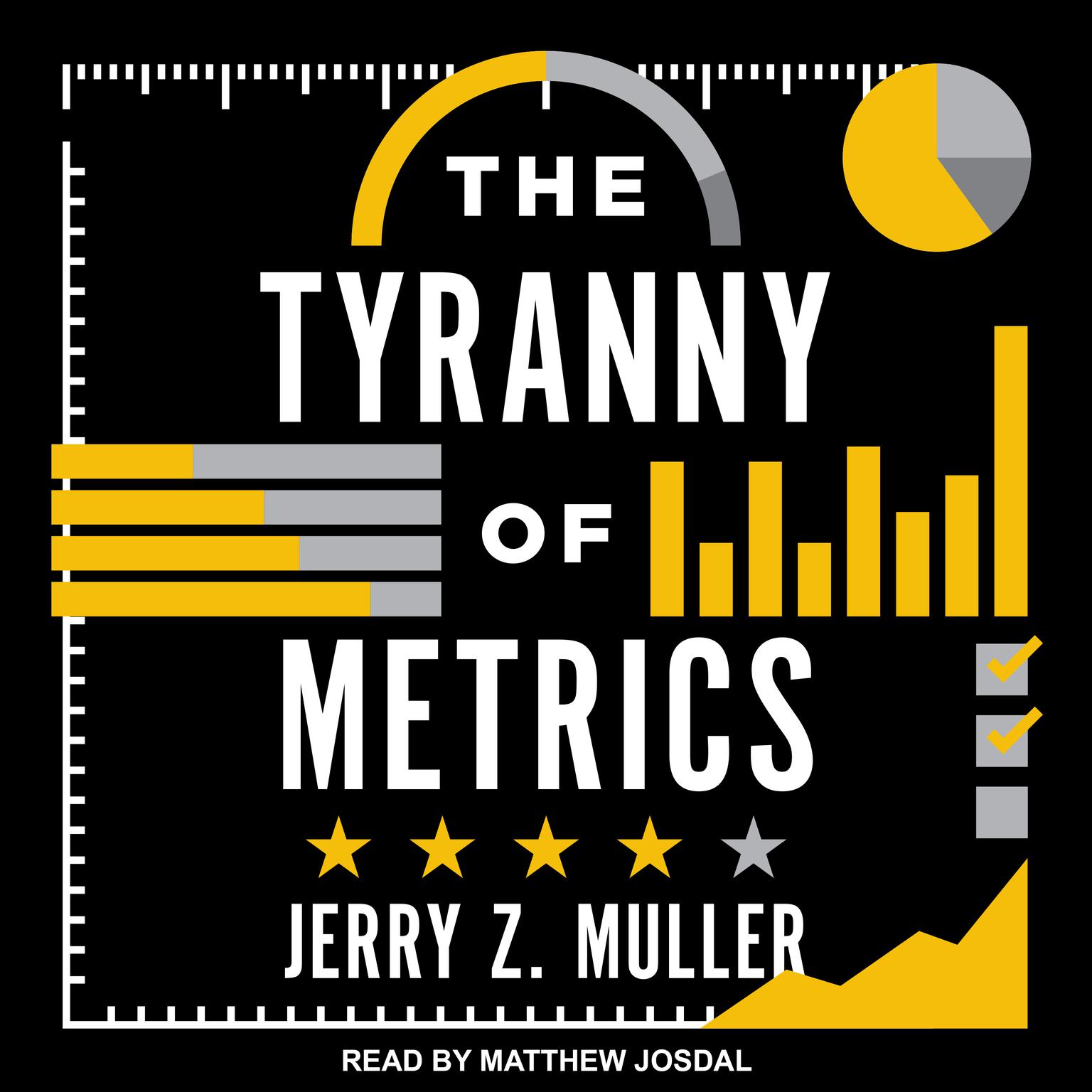 The Tyranny of Metrics Audiobook, by Jerry Z. Muller