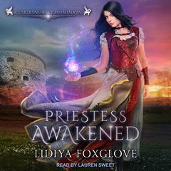 Priestess Awakened Audiobook, by 