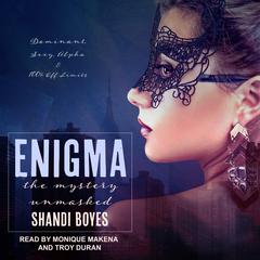 Enigma: The Mystery Unmasked Audiobook, by Shandi Boyes