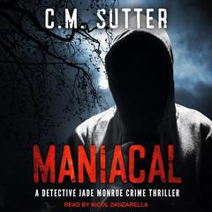 Maniacal Audiobook, by C.M. Sutter