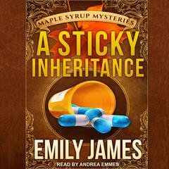 A Sticky Inheritance Audiobook, by Emily James