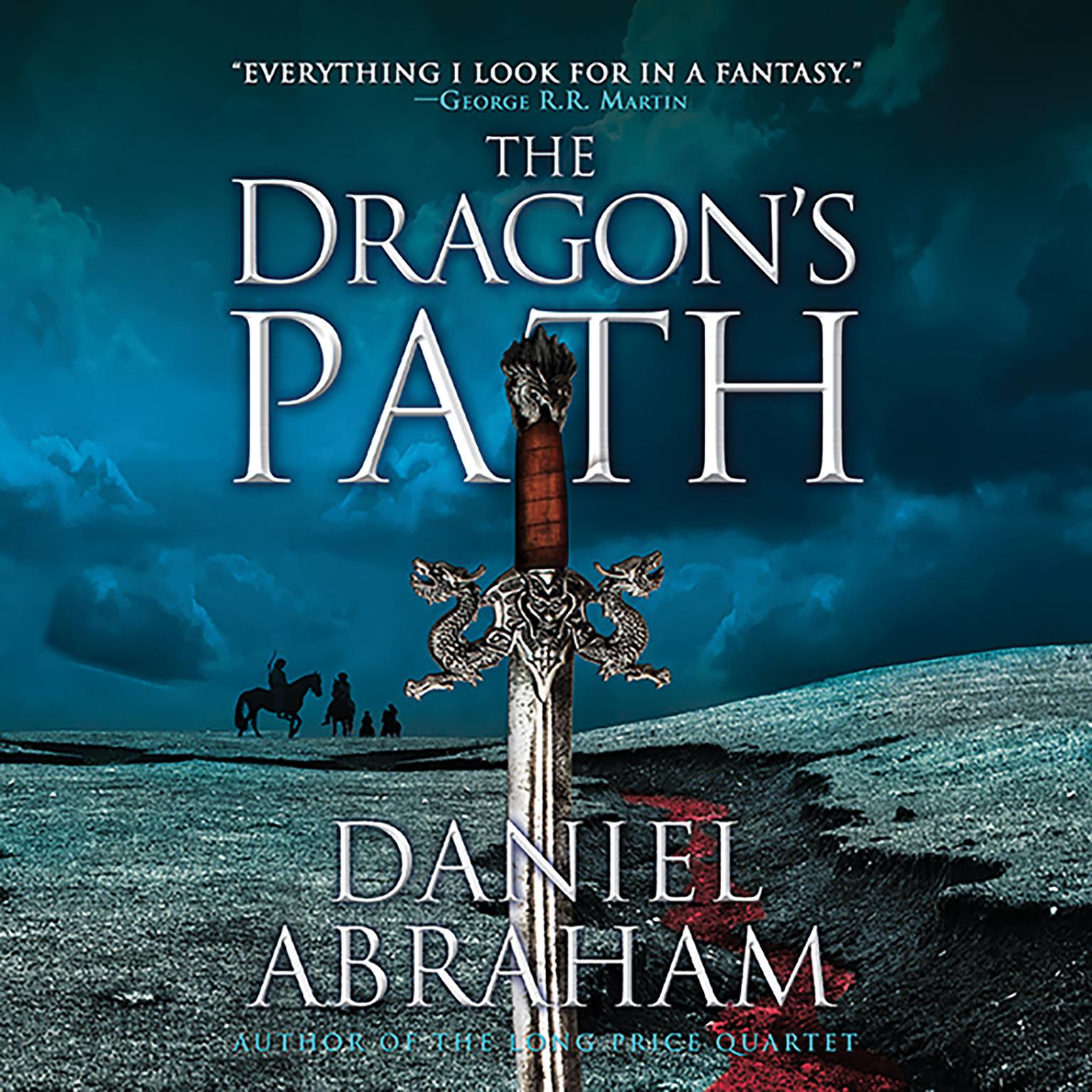 The Dragons Path Audiobook, by Daniel Abraham