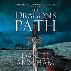 The Dragon's Path Audiobook, by Daniel Abraham