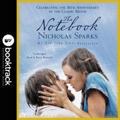 The Notebook: Booktrack Edition Audiobook, by Nicholas Sparks