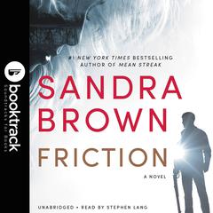 Friction: Booktrack Edition Audiobook, by Sandra Brown