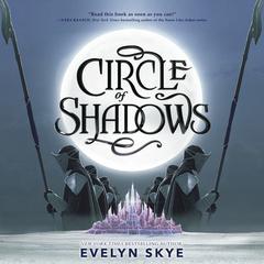 Circle of Shadows Audiobook, by Evelyn Skye