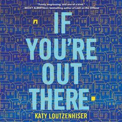 If You're Out There Audiobook, by Katy Loutzenhiser