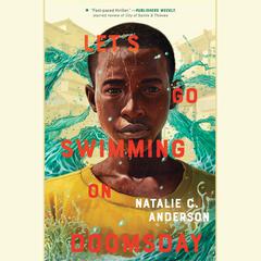 Lets Go Swimming on Doomsday Audiobook, by Natalie C. Anderson