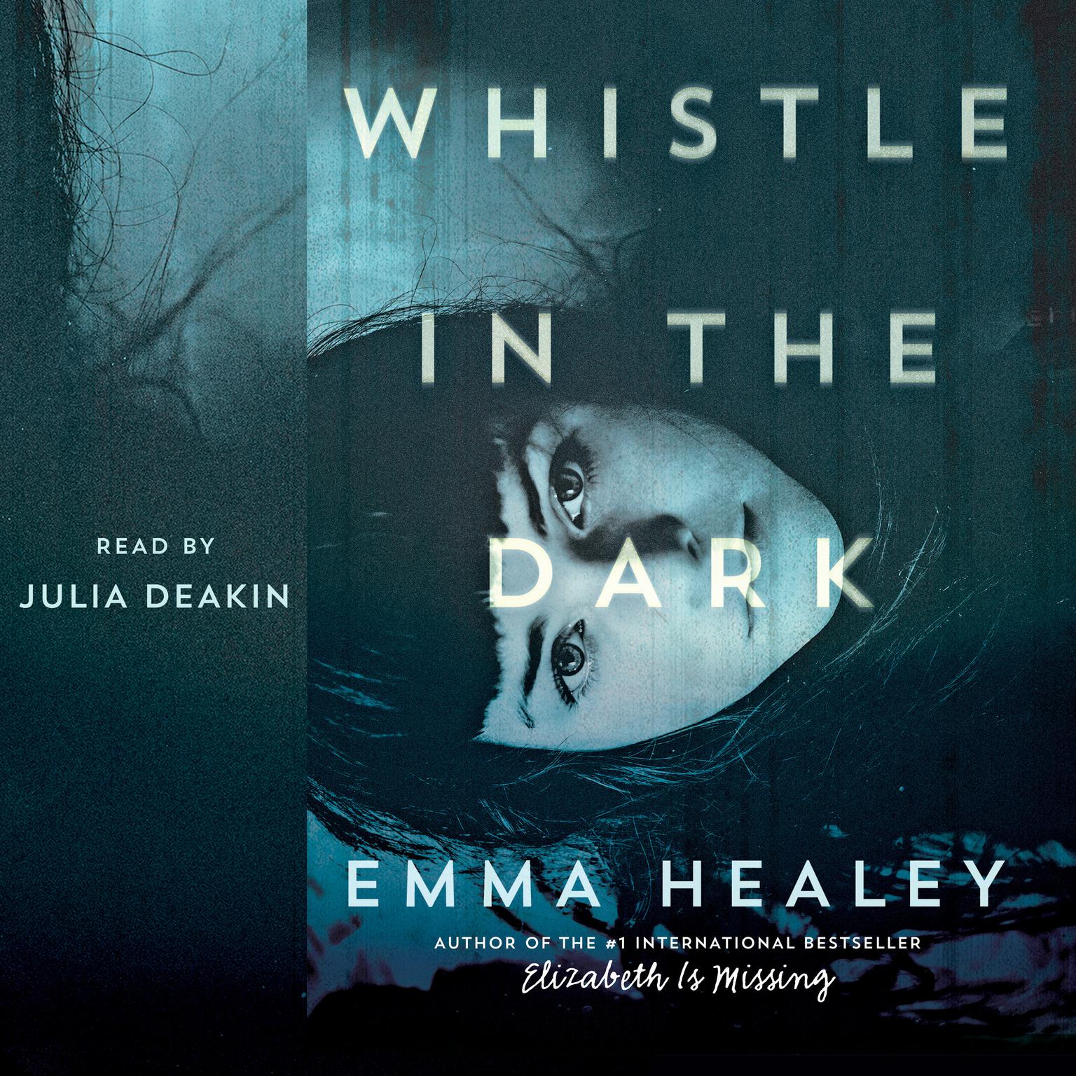 Whistle in the Dark Audiobook, by Emma Healey
