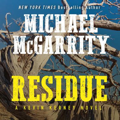 Residue: A Kevin Kerney Novel Audiobook, by Michael McGarrity