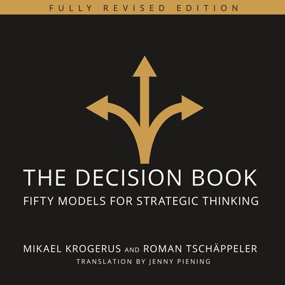 The Decision Book: Fifty Models for Strategic Thinking (Fully Revised Edition) Audiobook, by Mikael Krogerus