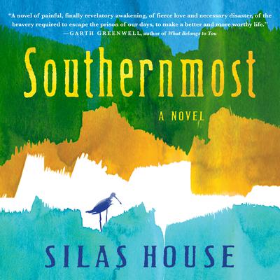 Southernmost Audiobook, by Silas House